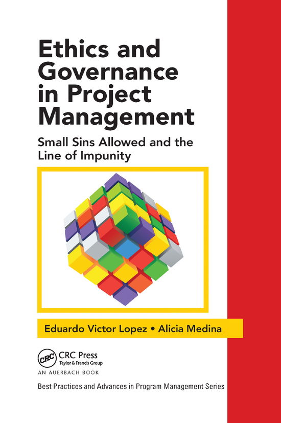 Cover for Lopez, Eduardo Victor (SKEMA Business School, Lille, France) · Ethics and Governance in Project Management: Small Sins Allowed and the Line of Impunity - Best Practices in Portfolio, Program, and Project Management (Paperback Book) [size L] (2019)