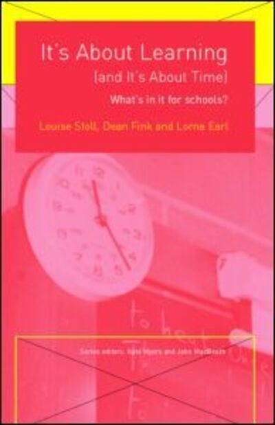 It's About Learning (and It's About Time): What's in it for Schools? - What's in it for schools? - Louise Stoll - Bøger - Taylor & Francis Ltd - 9780415227896 - 19. september 2002