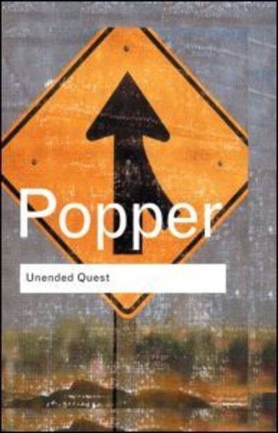 Cover for Karl Popper · Unended Quest: An Intellectual Autobiography - Routledge Classics (Gebundenes Buch) (2002)