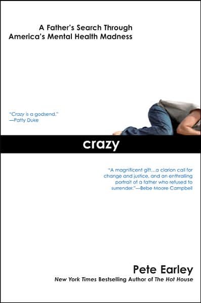 Cover for Pete Earley · Crazy: a Father's Search Through America's Mental Health Madness (Paperback Book) (2007)