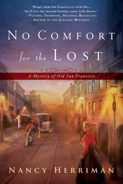 Cover for Nancy Herriman · No Comfort for the Lost: a Mystery of Old San Francisco (Paperback Book) (2015)