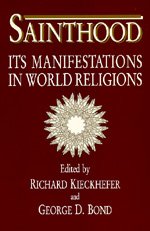 Cover for Richard Kieckhefer · Sainthood: Its Manifestations in World Religions (Paperback Book) (1990)