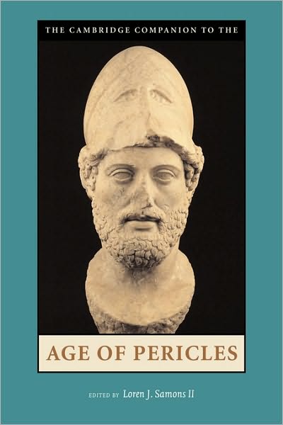 Cover for Loren J Samons II · The Cambridge Companion to the Age of Pericles - Cambridge Companions to the Ancient World (Paperback Book) (2007)