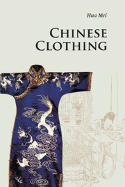 Cover for Hua, Mei (Tianjin Normal University, China) · Chinese Clothing - Introductions to Chinese Culture (Pocketbok) [3 Revised edition] (2011)