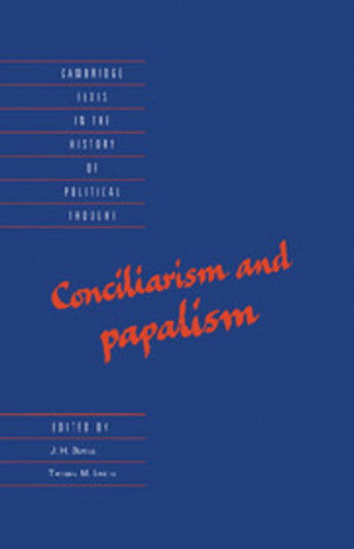 Cover for J H Burns · Conciliarism and Papalism - Cambridge Texts in the History of Political Thought (Hardcover Book) (1997)