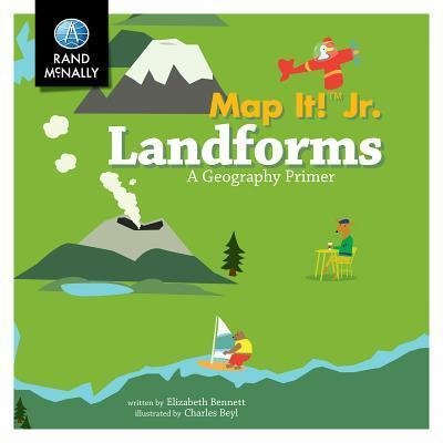 Cover for Rand McNally · Map It! Jr., Landforms ] a Geography Primer (Kartonbuch) (2018)
