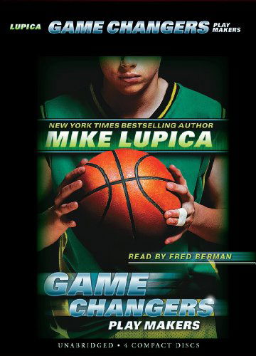 Cover for Mike Lupica · Game Changers Book 2: Play Makers - Audio (Audiobook (CD)) [Unabridged edition] (2013)