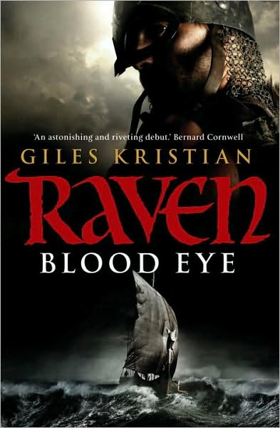 Raven: Blood Eye: (Raven: Book 1): A gripping, bloody and unputdownable Viking adventure from bestselling author Giles Kristian - Raven - Giles Kristian - Books - Transworld Publishers Ltd - 9780552157896 - January 7, 2010