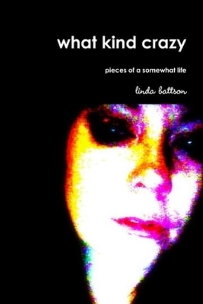 Cover for Linda Battson · What kind crazy (Book) (2010)