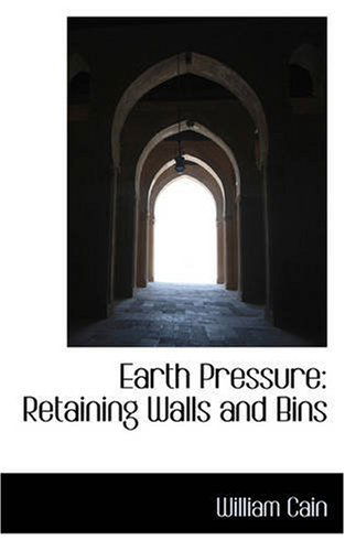 Cover for William Cain · Earth Pressure: Retaining Walls and Bins (Paperback Book) (2008)