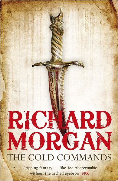 The Cold Commands - Land Fit for Heroes - Richard Morgan - Kirjat - Orion Publishing Co - 9780575084896 - torstai 9. elokuuta 2012