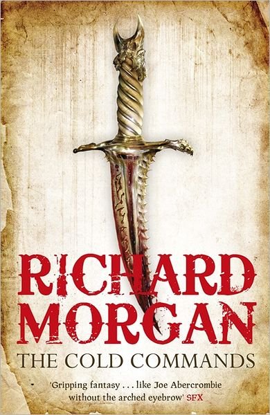 Cover for Richard Morgan · The Cold Commands - Gollancz S.F. (Paperback Book) (2012)