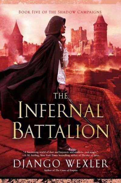 Cover for Django Wexler · The Infernal Battalion - The Shadow Campaigns (Paperback Book) (2020)