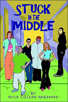 Cover for Nick Collin Michael · Stuck in the Middle (Paperback Book) (2004)