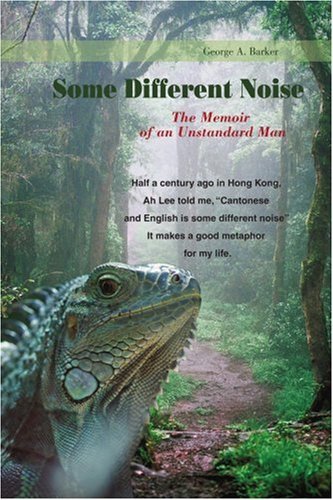 Cover for George Barker · Some Different Noise: the Memoir of an Unstandard Man (Taschenbuch) (2006)