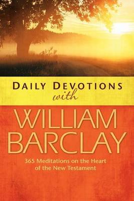 Cover for William Barclay · Daily Devotions with William Barclay: 365 Meditations on the Heart of the New Testament (Paperback Book) (2011)