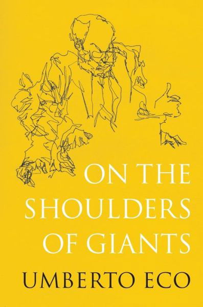Cover for Umberto Eco · On the Shoulders of Giants (Hardcover bog) (2019)