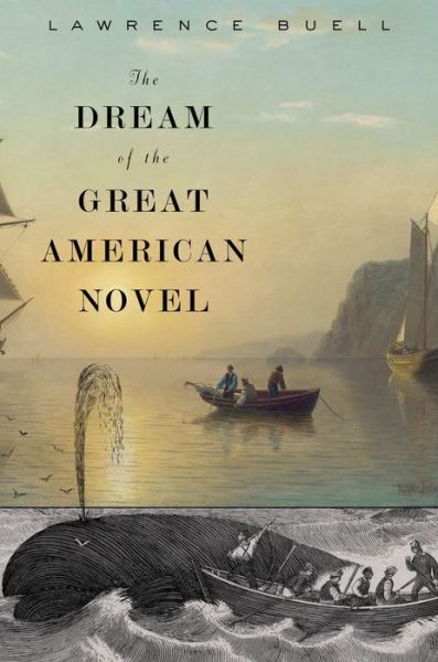 Cover for Lawrence Buell · The Dream of the Great American Novel (Paperback Book) (2016)