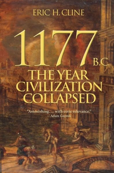 Cover for Eric H. Cline · 1177 B.c.: the Year Civilization Collapsed - Turning Points in Ancient History (Hardcover bog) (2014)