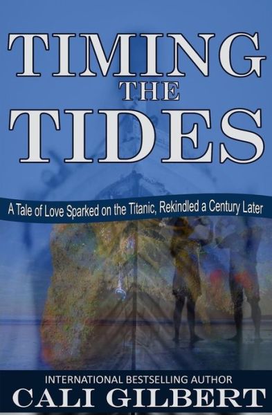 Cover for Cali Gilbert · Timing The Tides (Paperback Book) (2017)