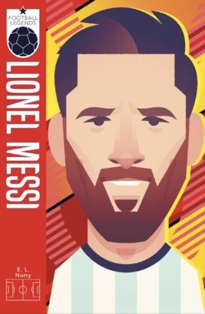 Cover for E. L. Norry · X Football Legends #5: Lionel Messi - Football Legends (Taschenbuch) (2021)