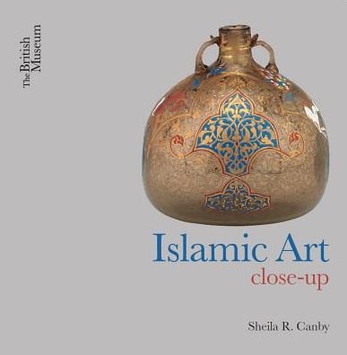Cover for Sheila R. Canby · Islamic Art: Close-Up - Close-up (Paperback Bog) (2015)
