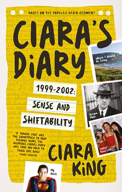 Cover for Ciara King · Ciara's Diary: Sense and Shiftability: 1999-2002 (Hardcover Book) (2018)