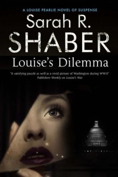 Cover for Sarah R. Shaber · Louise's Dilemma (Hardcover Book) (2014)