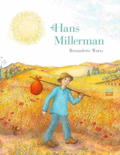 Hans Millerman - Bernadette Watts - Libros - North-South Books - 9780735844896 - 1 de junio de 2022