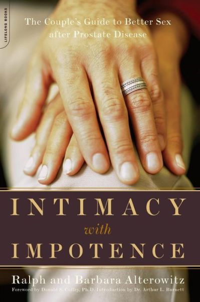 Cover for Barbara Alterowitz · Intimacy With Impotence: The Couple's Guide To Better Sex After Prostate Disease (Paperback Book) (2004)