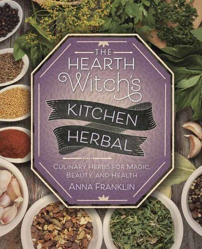 Cover for Anna Franklin · The Hearth Witch's Kitchen Herbal: Culinary Herbs for Magic, Beauty, and Health (Paperback Bog) (2019)