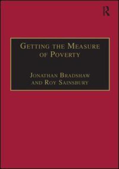 Cover for Jonathan Bradshaw · Getting the Measure of Poverty: The Early Legacy of Seebohm Rowntree - Studies in Cash &amp; Care (Hardcover Book) [New edition] (2000)