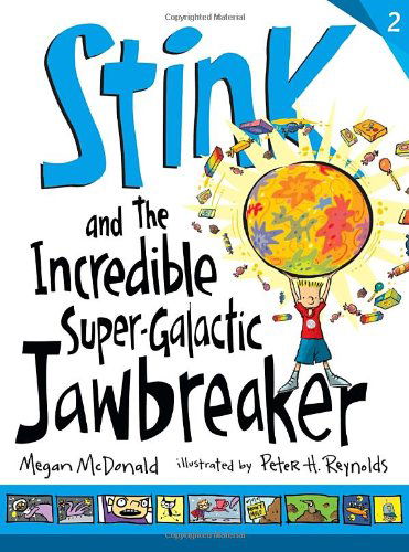 Cover for Megan Mcdonald · Stink and the Incredible Super-galactic Jawbreaker (Book #2) (Hardcover Book) [Reprint edition] (2013)