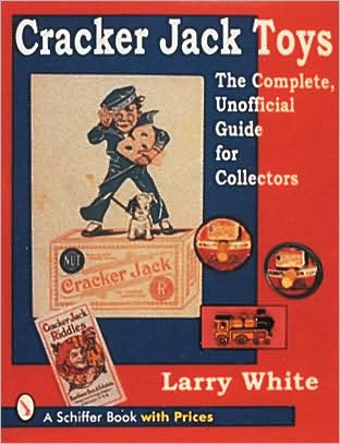 Cracker Jack Toys - Larry White - Kirjat - Schiffer Publishing Ltd - 9780764301896 - perjantai 3. tammikuuta 1997