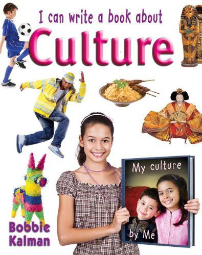 Cover for Bobbie Kalman · I Can Write a Book About Culture (Hardcover Book) (2012)