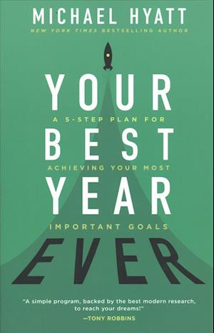 Cover for Michael Hyatt · Your Best Year Ever - A 5-Step Plan for Achieving Your Most Important Goals (Paperback Book) [Itpe edition] (2018)