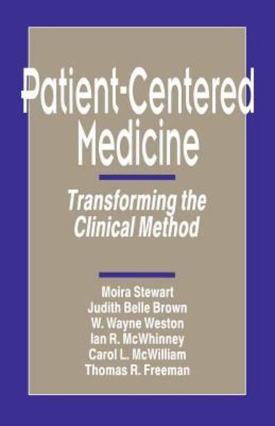 Cover for Moira Stewart · Patient-Centered Medicine: Transforming the Clinical Method (Paperback Book) (1995)