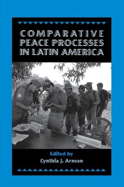 Cover for Cynthia Arnson · Comparative Peace Processes in Latin America (Pocketbok) (1999)