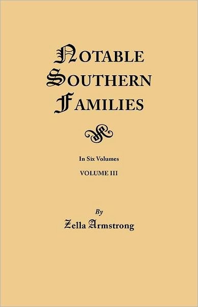 Cover for Zella Armstrong · Notable Southern Families, Vol. 3 (#163) (Taschenbuch) (2012)