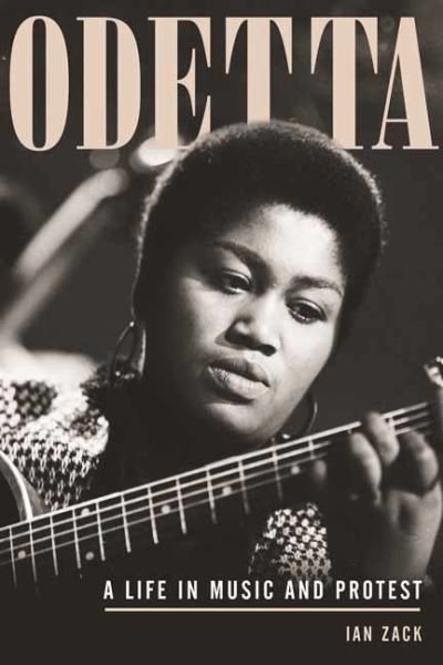 Cover for Ian Zack · Odetta: A Life in Music and Protest (Paperback Book) (2021)