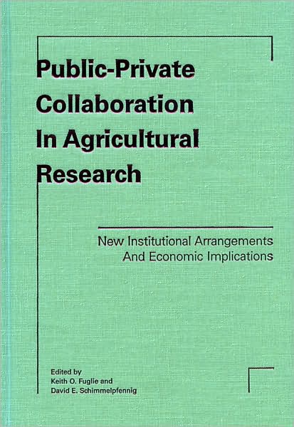 Cover for Fuglie · Public-private Collaboration in Agricultural Research: New Institutional Arrangements and Economic Implications (Hardcover Book) (2000)