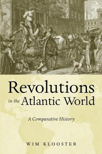 Cover for Wim Klooster · Revolutions in the Atlantic World: a Comparative History (Paperback Book) (2009)