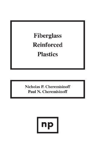 Cover for Cheremisinoff, Nicholas P. (United States Agency for International Development) · Fiberglass Reinforced Plastics: Manufacturing Techniques and Applications (Hardcover Book) (1995)