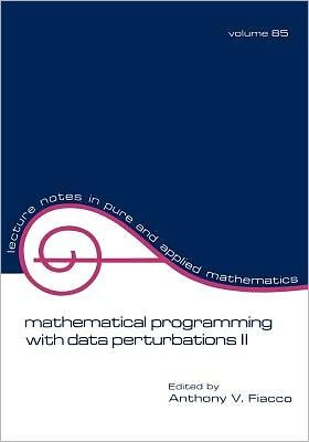 Cover for Fiacco · Mathematical Programming with Data Perturbations II, Second Edition - Lecture Notes in Pure and Applied Mathematics (Paperback Book) (1983)