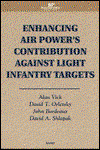 Cover for Alan Vick · Enhancing Air Power's Contribution Against Light Infantry Targets (Paperback Book) (1996)