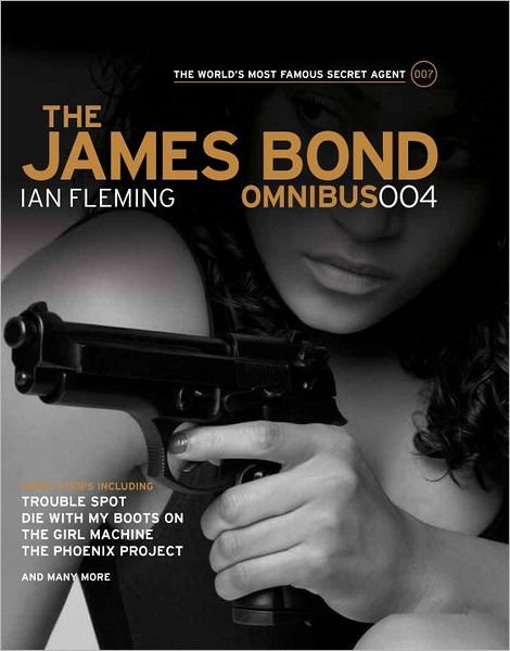 Cover for Ian Fleming · The James Bond Omnibus 004 - James Bond Omnibus (Paperback Bog) (2012)