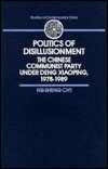 Cover for Hsi-Sheng Chi · Politics of Disillusionment: Chinese Communist Party Under Deng Xiaoping, 1978-89 (Innbunden bok) (1991)