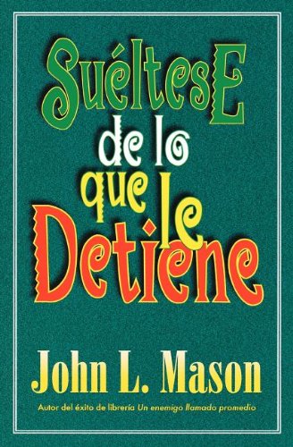 Cover for John L. Mason · Suéltese De Lo Que Le Detiene (Paperback Book) (1998)