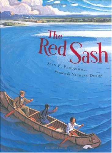 Cover for Jean E. Pendziwol · The Red Sash (Hardcover Book) [No Edition Stated edition] (2005)