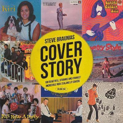 Cover for Steve Braunias · Cover Story: 100 Beautiful, Strange and Frankly Incredible New Zealand LP Covers (Paperback Book) (2021)